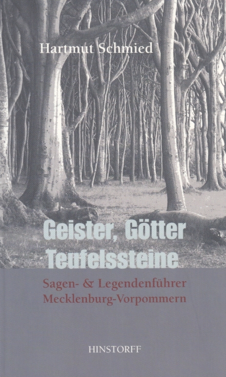 Geister, Götter, Teufelssteine Sagen- & Legendenführer Mecklenburg-Vorpommern - Schmied, Hartmut