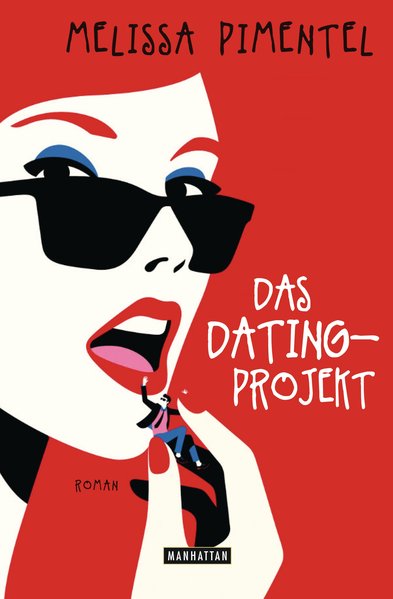 Das Dating-Projekt: Roman - Pimentel, Melissa und Ulrike Laszlo