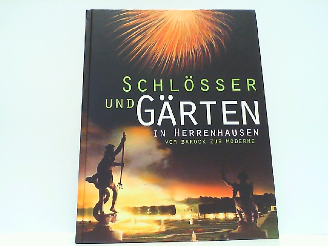 Schlösser und Gärten in Herrenhausen - Vom Barock zur Moderne. (Schriften des Historischen Museums Hannover). - Strauß, Julian und Andreas u.a. Urban