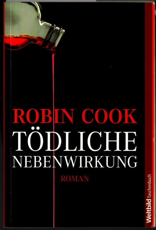 Tödliche Nebenwirkung. Dt. von Hans Jürgen Jacobs / Weltbild-Taschenbuch - Cook, Robin