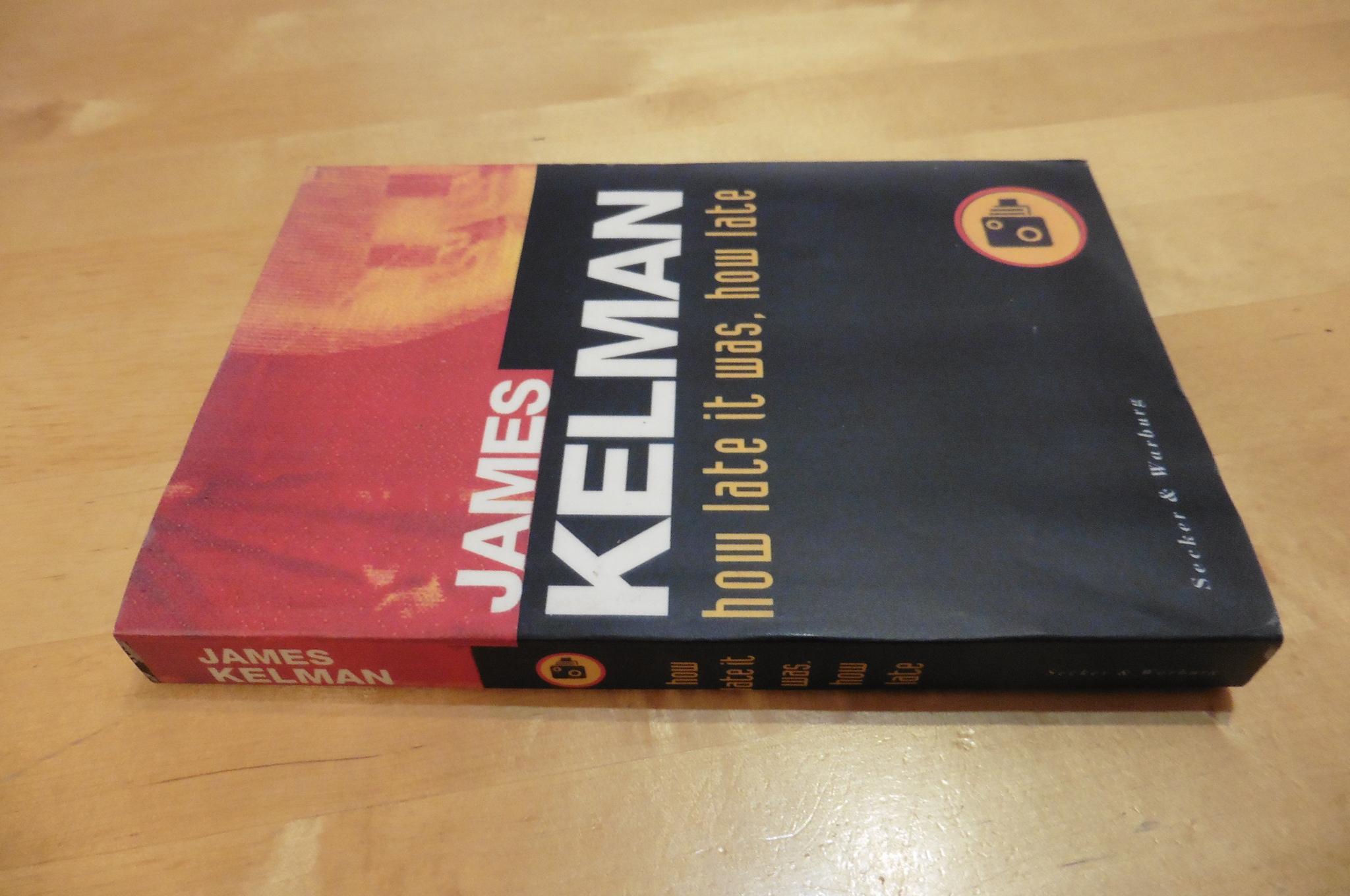 How Late It Was, How Late by KELMAN, James: Near Fine Soft cover (1994 ...