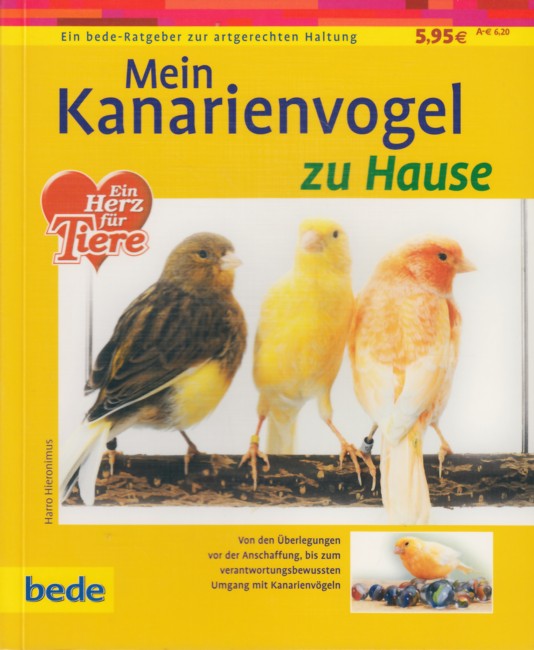 Mein Kanarienvogel zu Hause. - Hieronimus, Harro