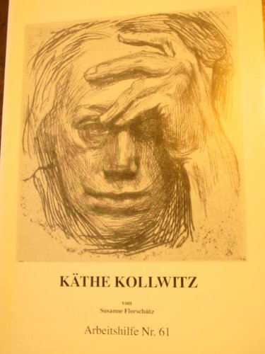 Käthe Kollwitz. Arbeitshilfe ; Nr. 61 - Florschütz, Susanne