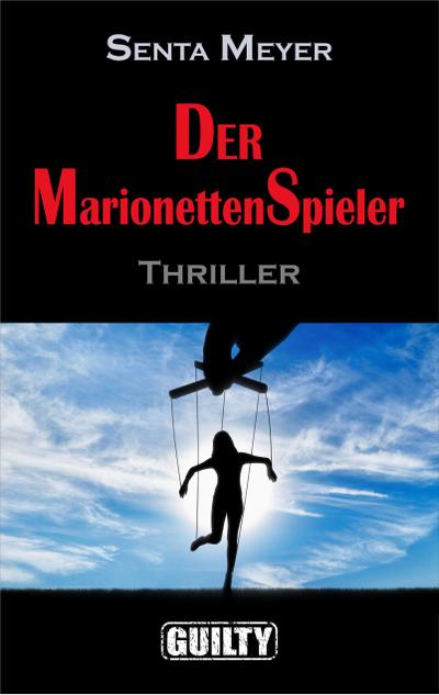 Der Marionettenspieler : Thriller, Aurora 1 - Spezialeinheit Europol ermittelt 1 - Senta Meyer