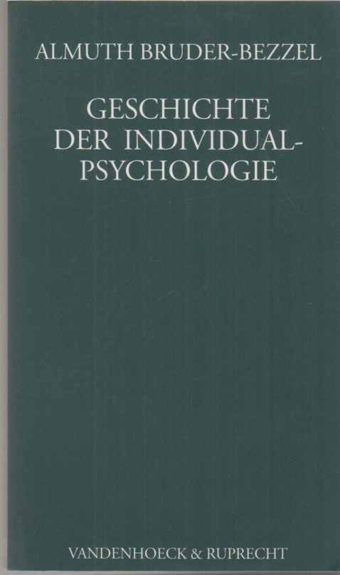 ( Einige Bleistiftanstreichungen ) Geschichte der Individualpsychologie. - Bruder-Bezzel, Almuth