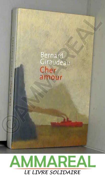 CHER AMOUR - BERNARD GIRAUDEAU