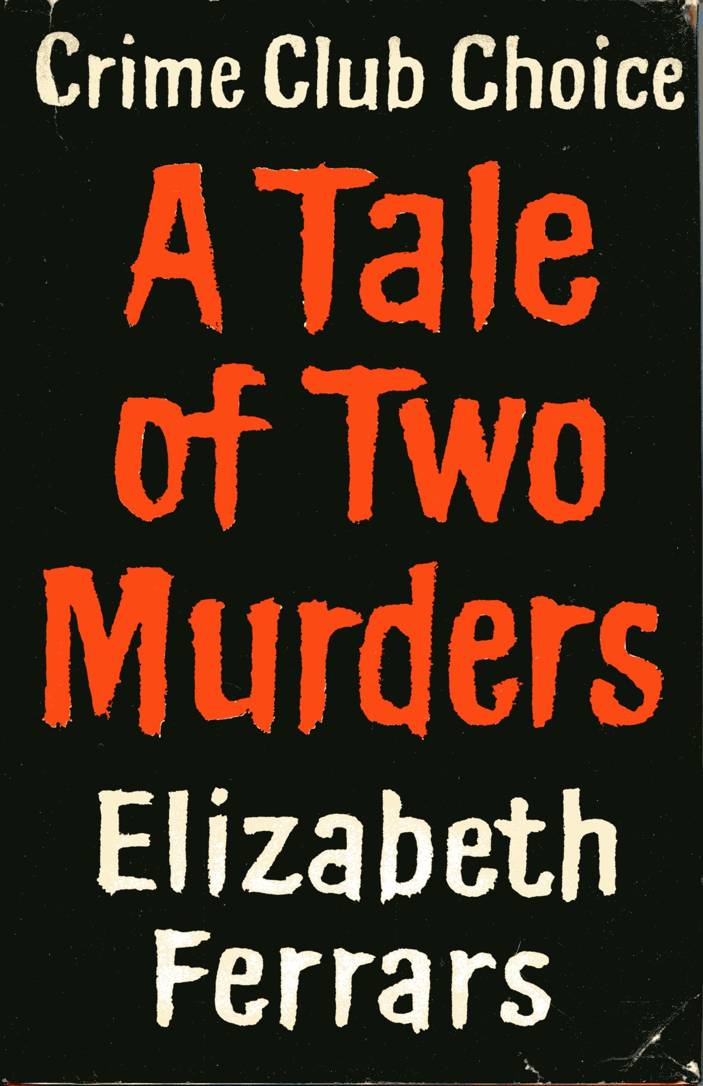 A Tale of Two Murders by FERRARS, ELIZABETH: Fine Hardcover (1959) 1st ...