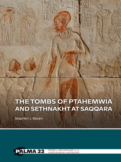 The tombs of Ptahemwia and Sethnakht at Saqqara - Maarten J. Raven