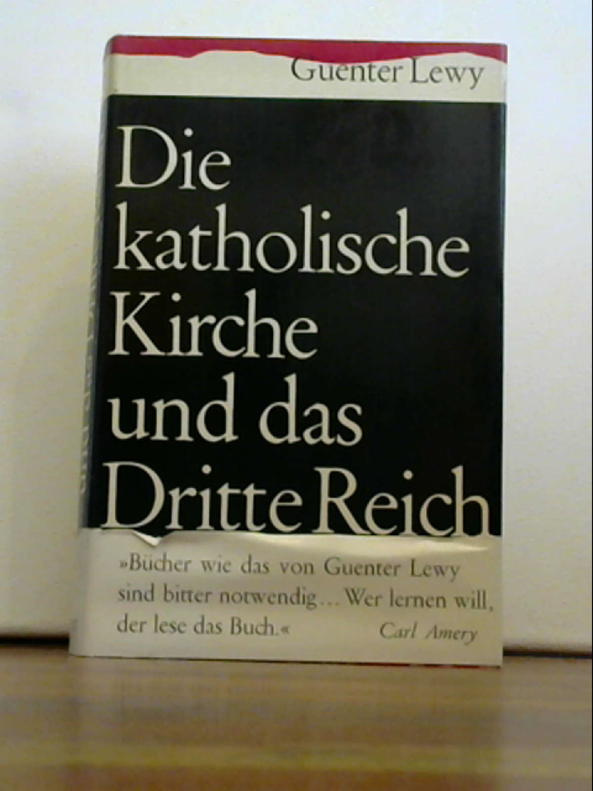 Die Katholische Kirche Und Das Dritte Reich. Guenter Lewy. [Aus D