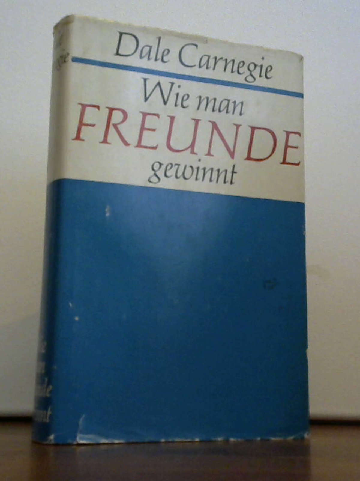 Wie Man Freunde Gewinnt By Carnegie Dale Gut Gebundene Ausgabe 1965 Antiquariat Jochen Mohr Books And Mohr