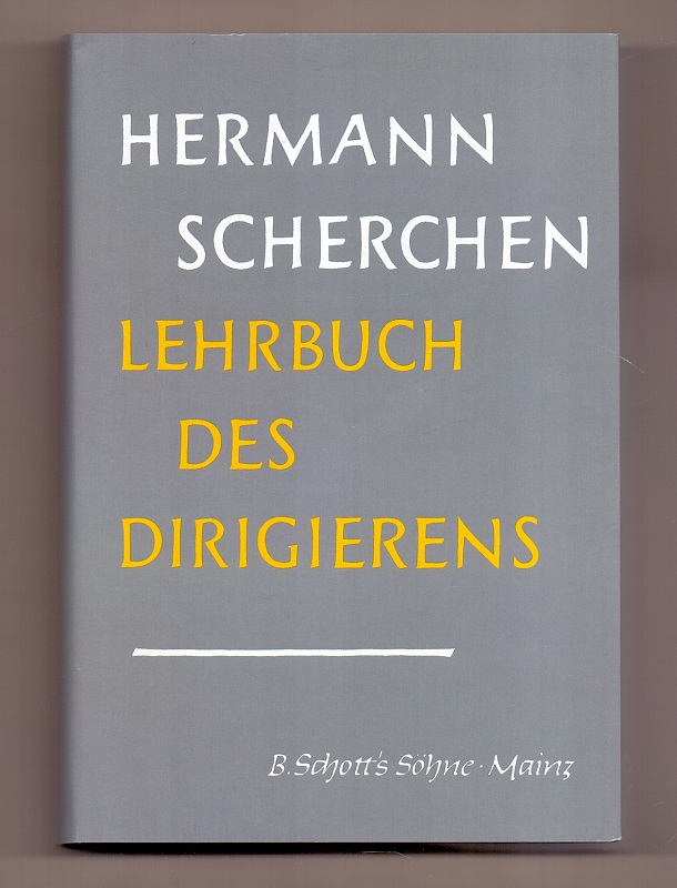 Lehrbuch des Dirigierens. - Scherchen, Hermann