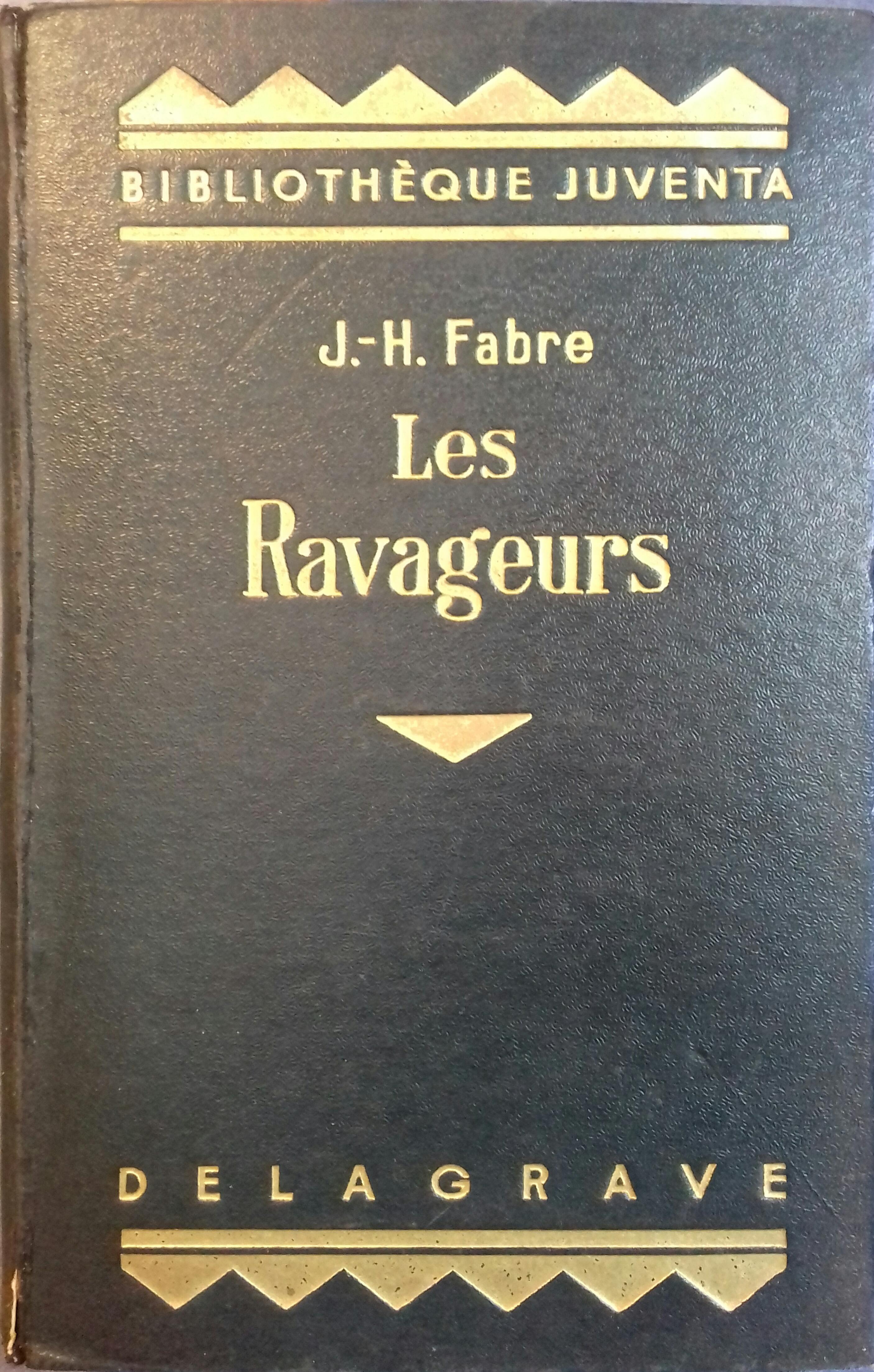 Les ravageurs. Récits sur les insectes nuisibles à l'agriculture. - FABRE J.-H.