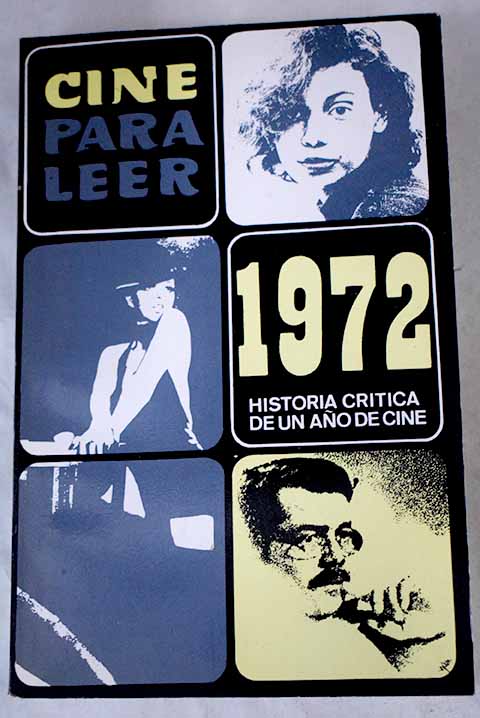 Cine para leer 1972: historia crítica de un año de cine