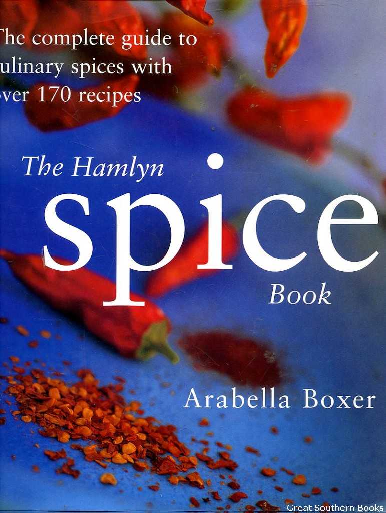 The Hamlyn Spice Book The complete guide to culinary spices with over