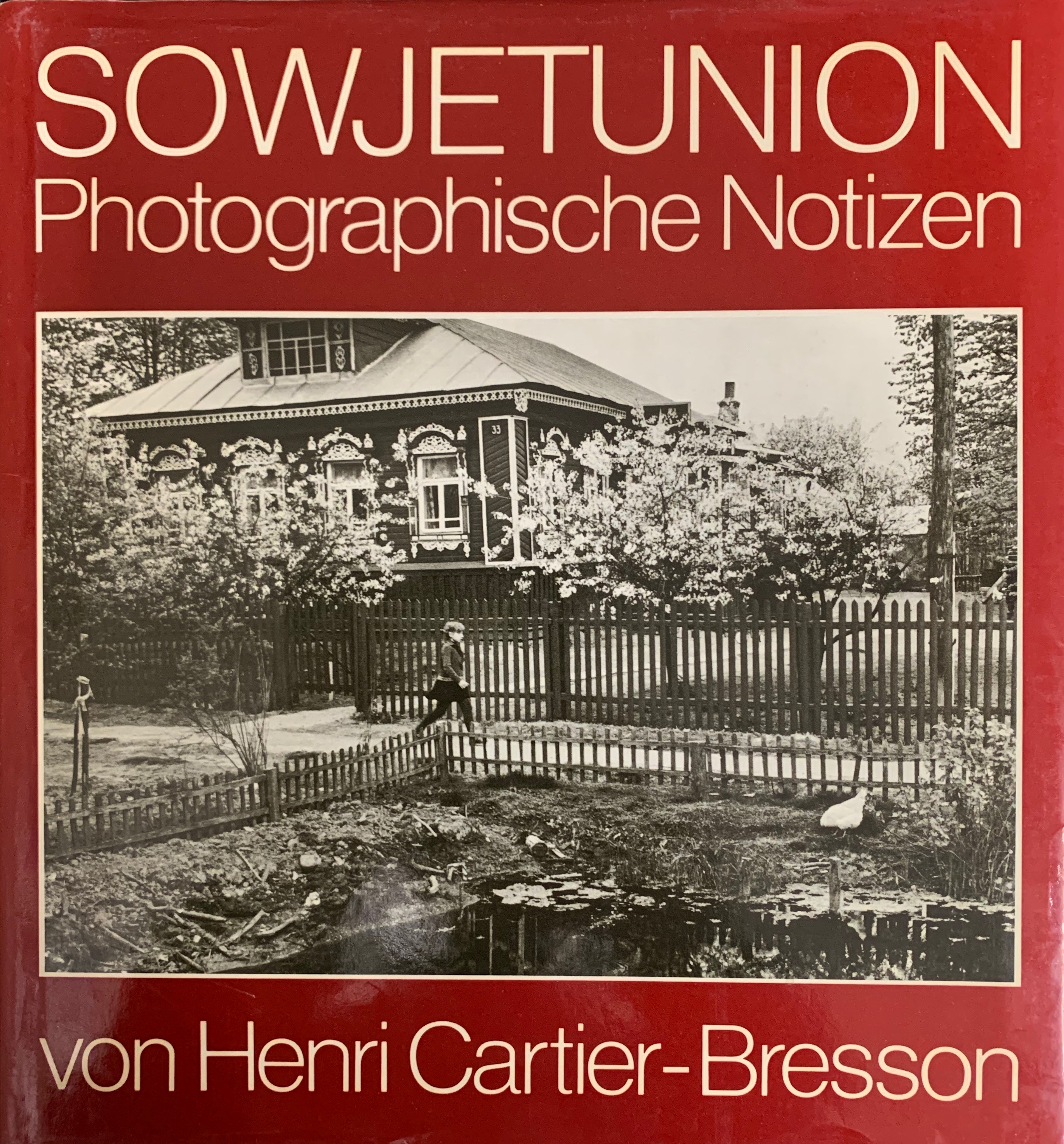 Cartier-Bresson, Henri. Sowjetunion. Photographische Notizen von Henri Cartier-Bresson.