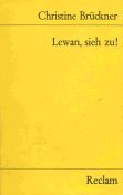 Lewan, sieh zu : Überlebensgeschichten; mit e. autobiograph. Nachw. Universal-Bibliothek ; Nr. 9732 - Brückner, Christine