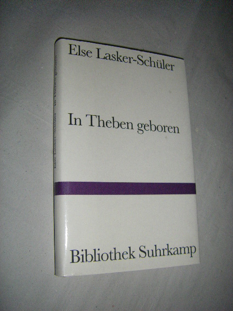 In Theben geboren. Gedichte - Lasker-Schüler, Else