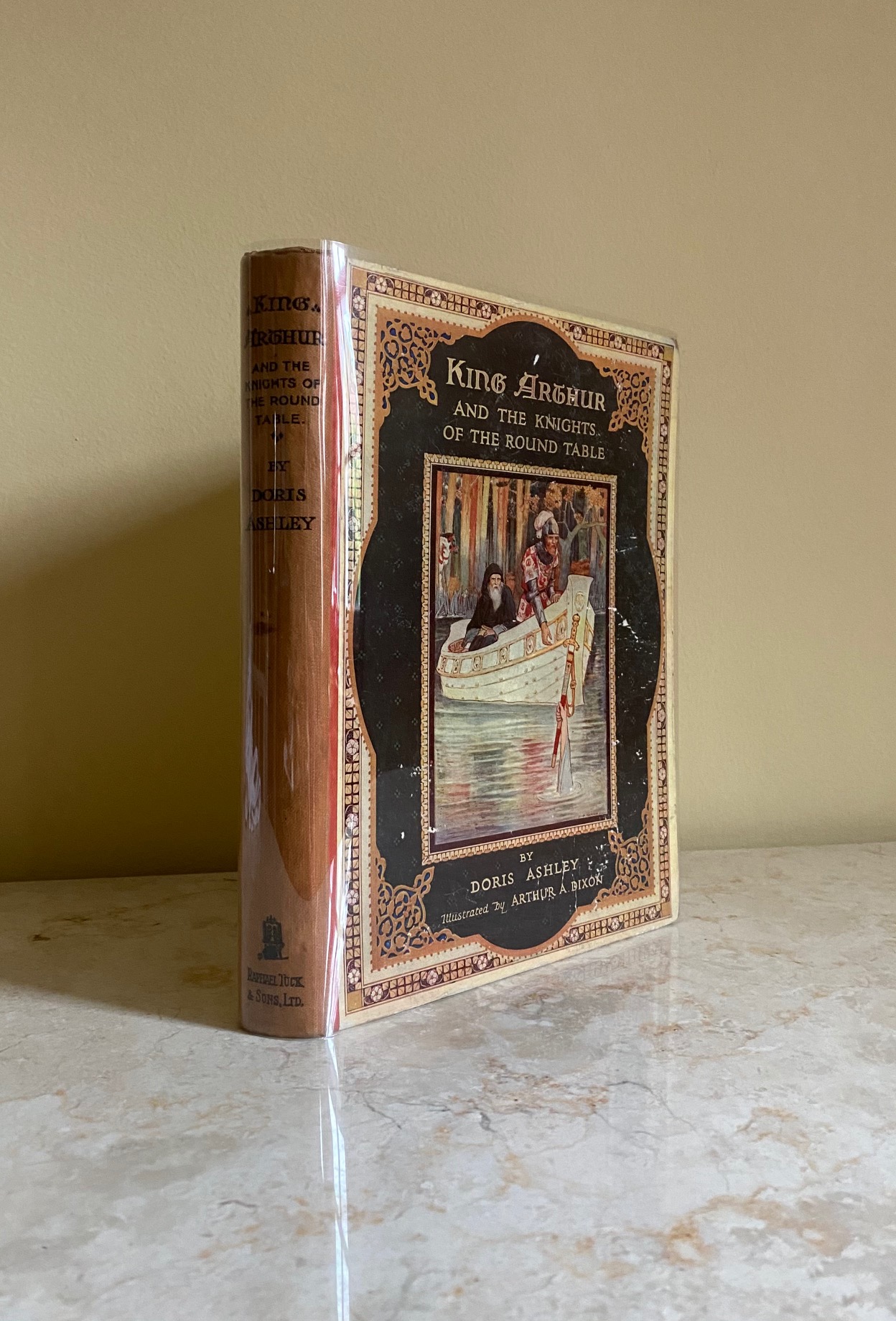 King Arthur and the Knights of the Round Table (The Raphael Hose Library Series) Ashley, Doris [Illustrated by Arthur Augustus Dixon (1872-1959)] Edi