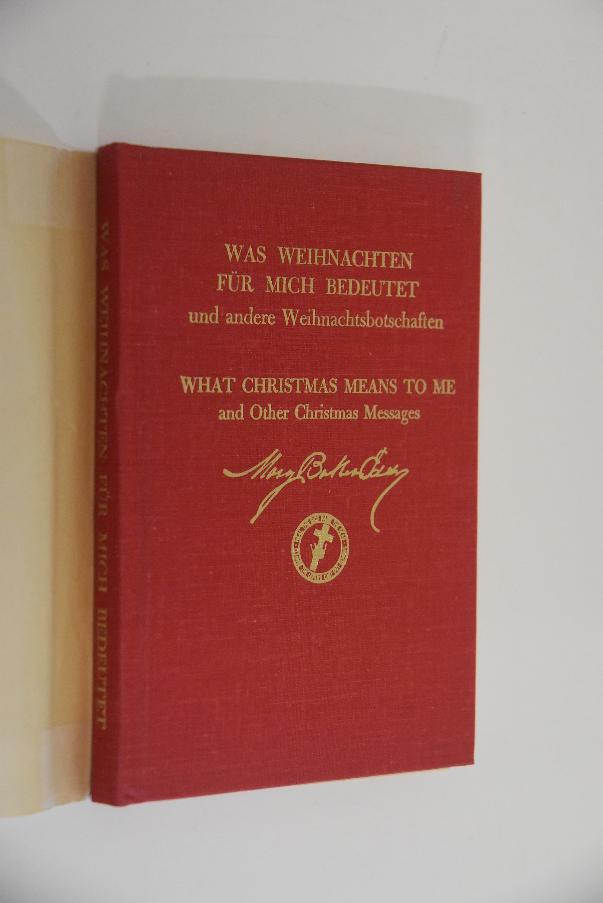 Was Weihnachten für mich bedeutet und andere Weihnachtsbotschaften: [Deutsche Übersetzung der autorisierten englischen Ausgabe]. - Eddy, Mary Baker