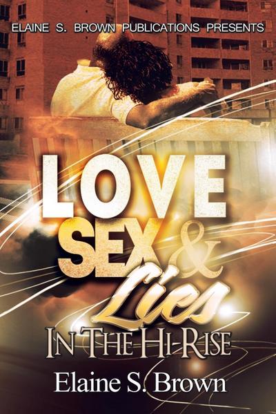 Love, Sex, Lies in the (Hi-Rise) - Elaine S. Brown