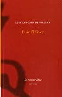 Fuir l'Hiver - Luis-antonio De Villena, Annie Salager