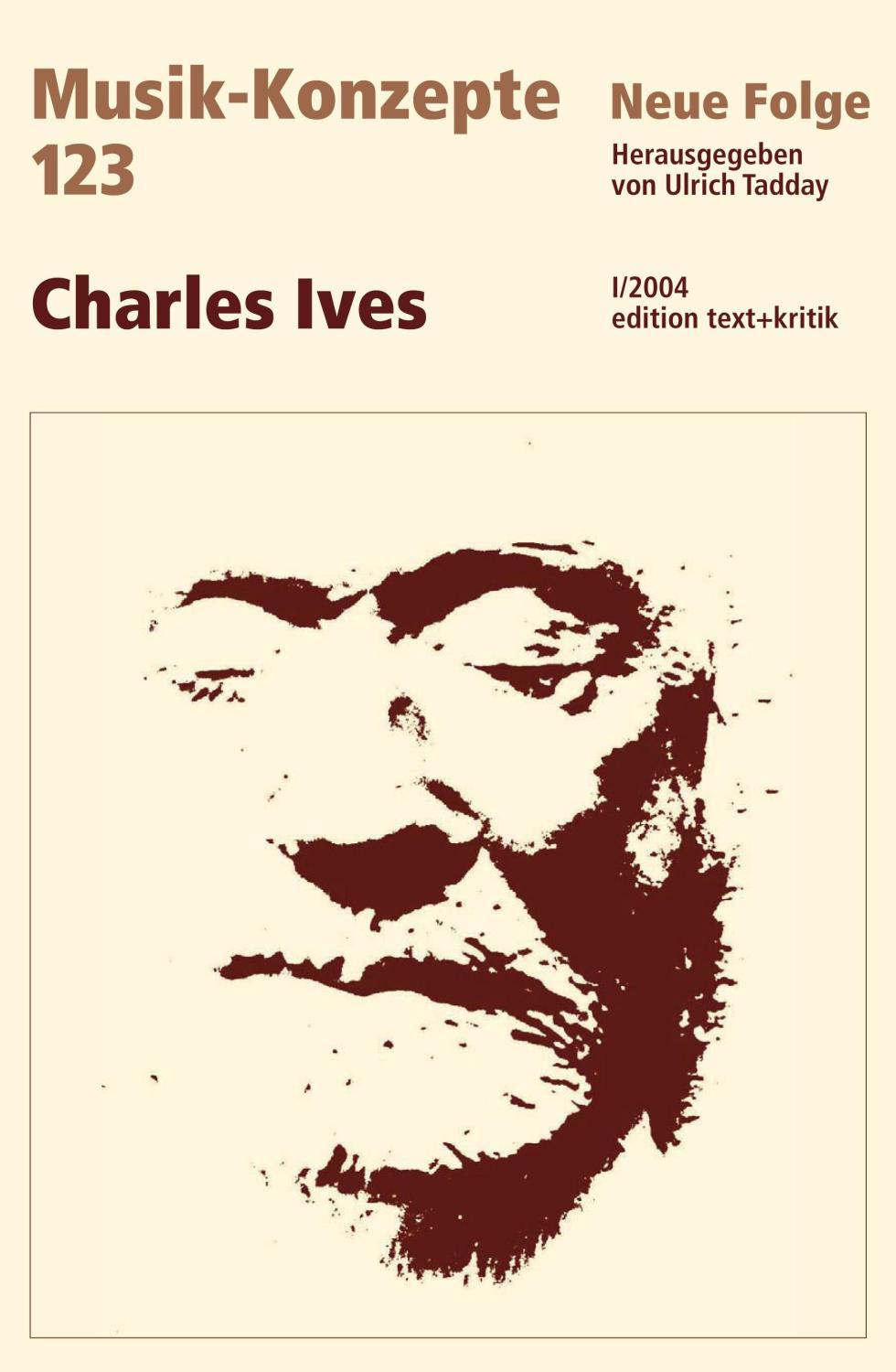 Charles Ives. (= Musik-Konzepte ; H. 123 ) - Tadday, Ulrich