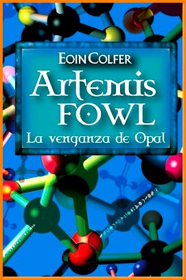 artemis fowl la venganza de opal eoin colfer Ed. 2007 - Eoin Colfer
