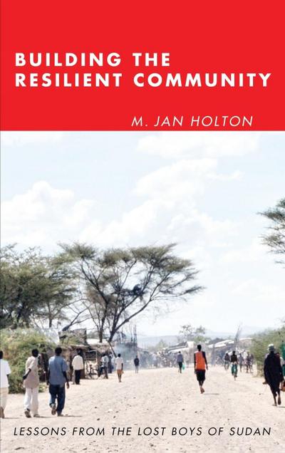 Building the Resilient Community - M. Jan Holton