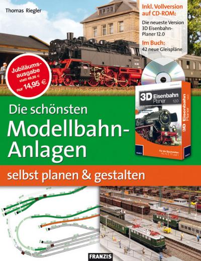 Die schönsten Modellbahn-Anlagen selbst planen und gestalten (DO IT!) - Riegler Thomas