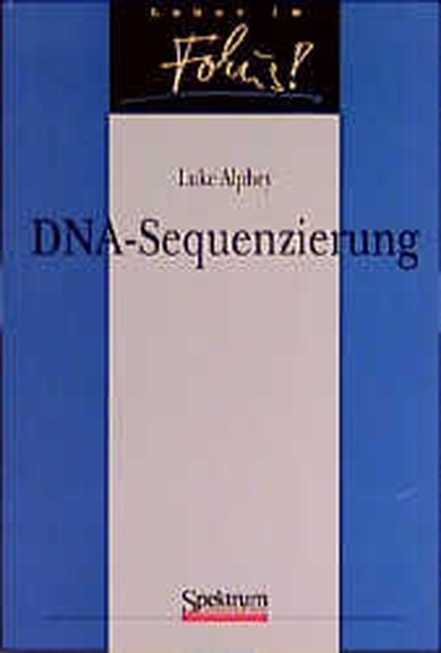 DNA-Sequenzierung - Alphey, Luke