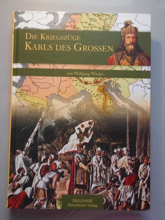 Die Kriegszüge Karls des Großen. - Wieder, Wolfgang