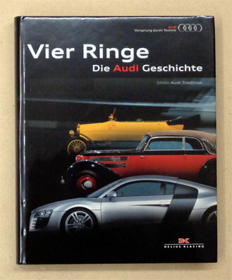 Vier Ringe. Die Audi Geschichte. - Erdmann, Thomas u. a.