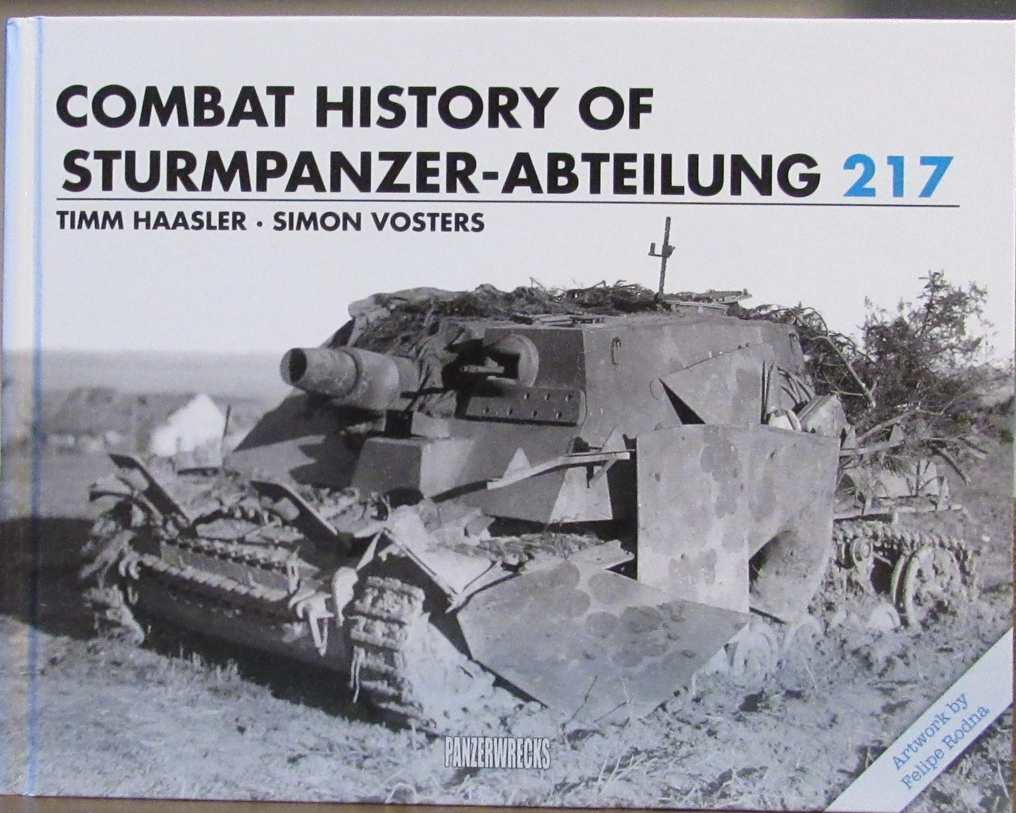 Combat History of Sturmpanzer - Abteilung 217 by Haasler, Timm and ...