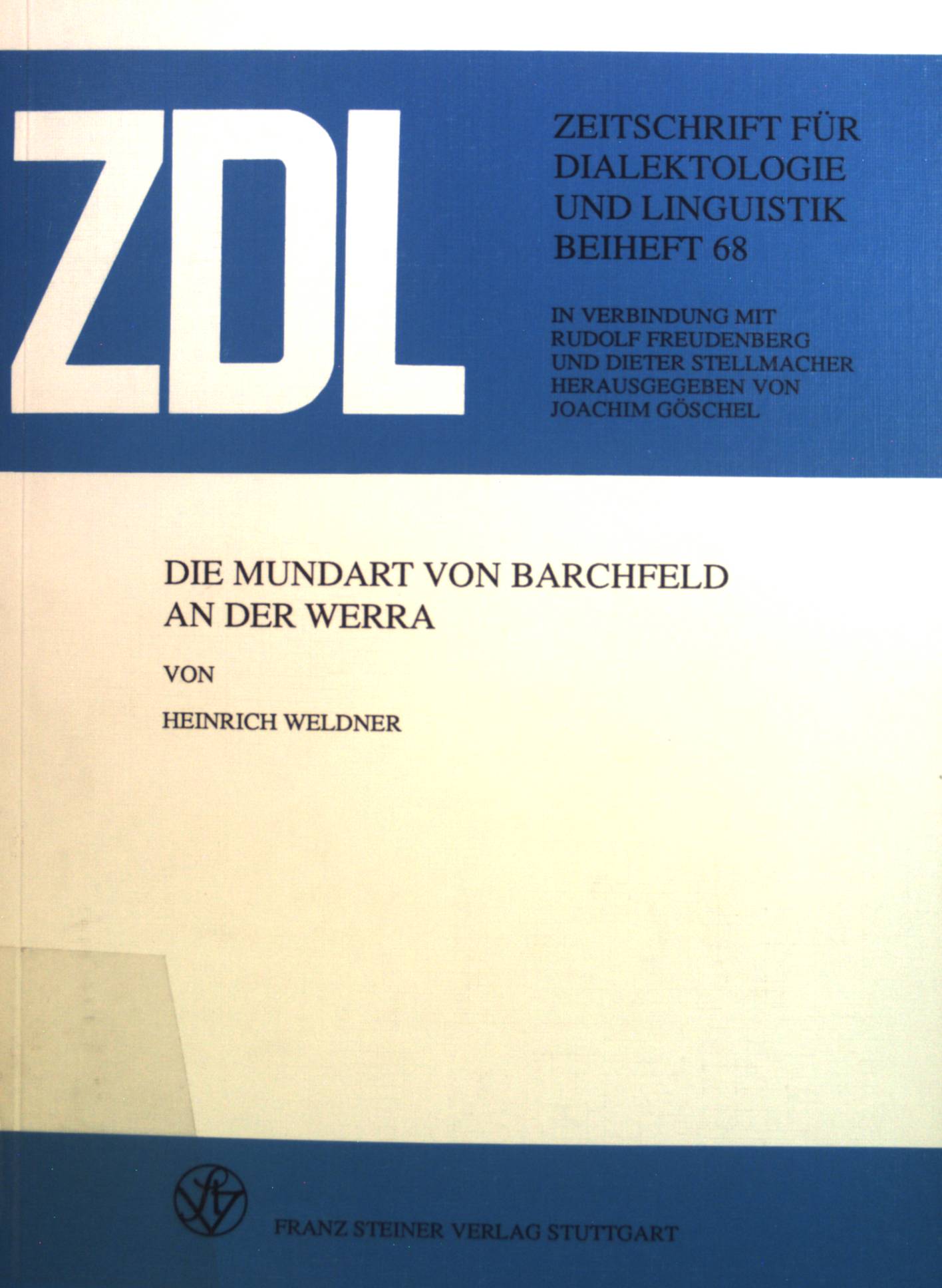 Die Mundart von Barchfeld an der Werra. Zeitschrift für Dialektologie und Linguistik / Beihefte ; H. 68 - Weldner, Heinrich