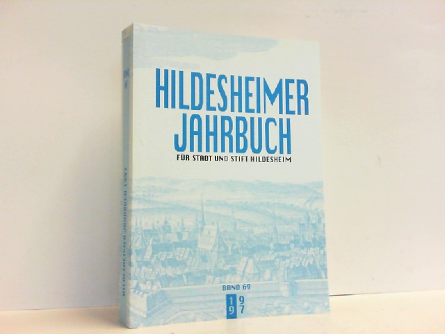 Hildesheimer Jahrbuch für Stadt und Stift Hildesheim. Band 69 / 1997. - Reyer, Herbert