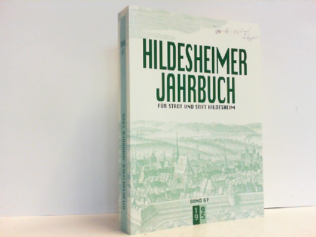 Hildesheimer Jahrbuch für Stadt und Stift Hildesheim. Band 67 / 1995. - Reyer, Herbert