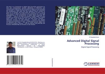 Advanced Digital Signal Processing : Digital Signal Processing - S. Gopalakrishnan