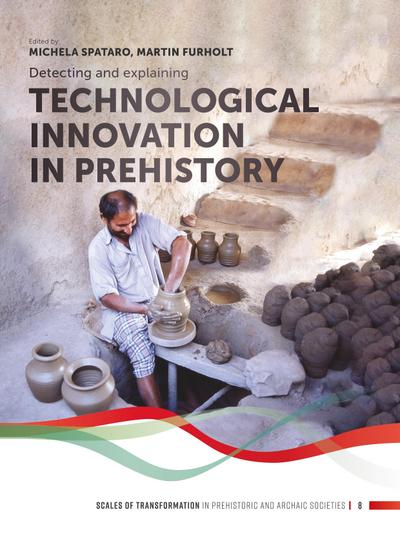 Detecting and explaining technological innovation in prehistory - Michela Spataro