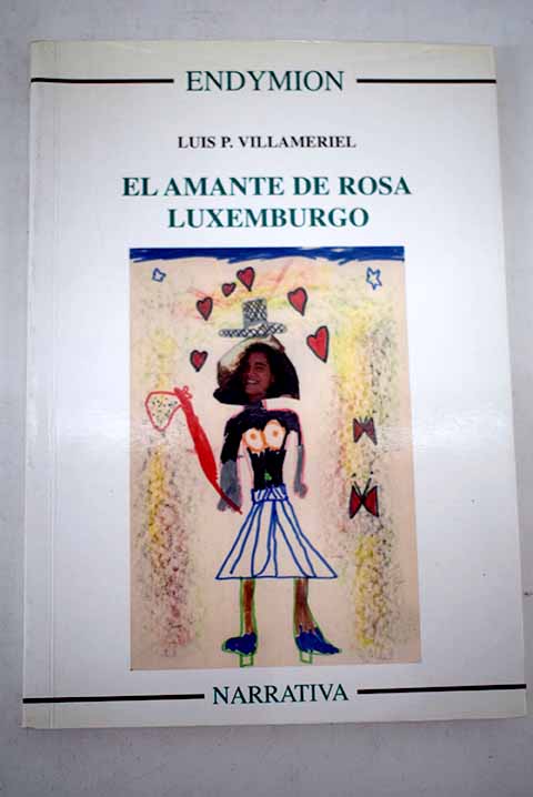 El amante de Rosa Luxemburgo - Villameriel, Luis P.