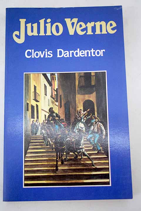 Clovis Dardentor - Verne, Julio