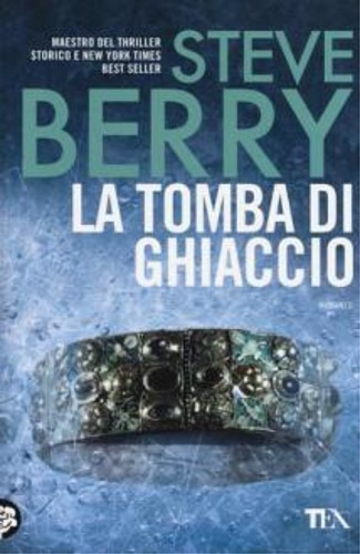 La tomba di ghiaccio. - Berry,Steve.