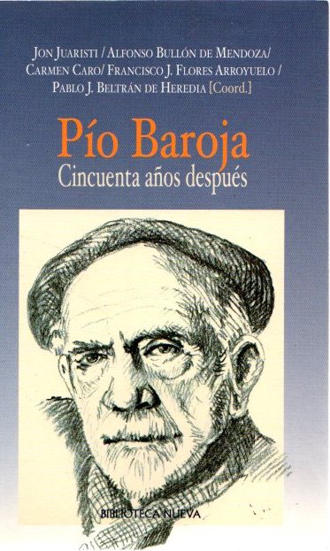 Pío Baroja cincuenta años después . - VVAA