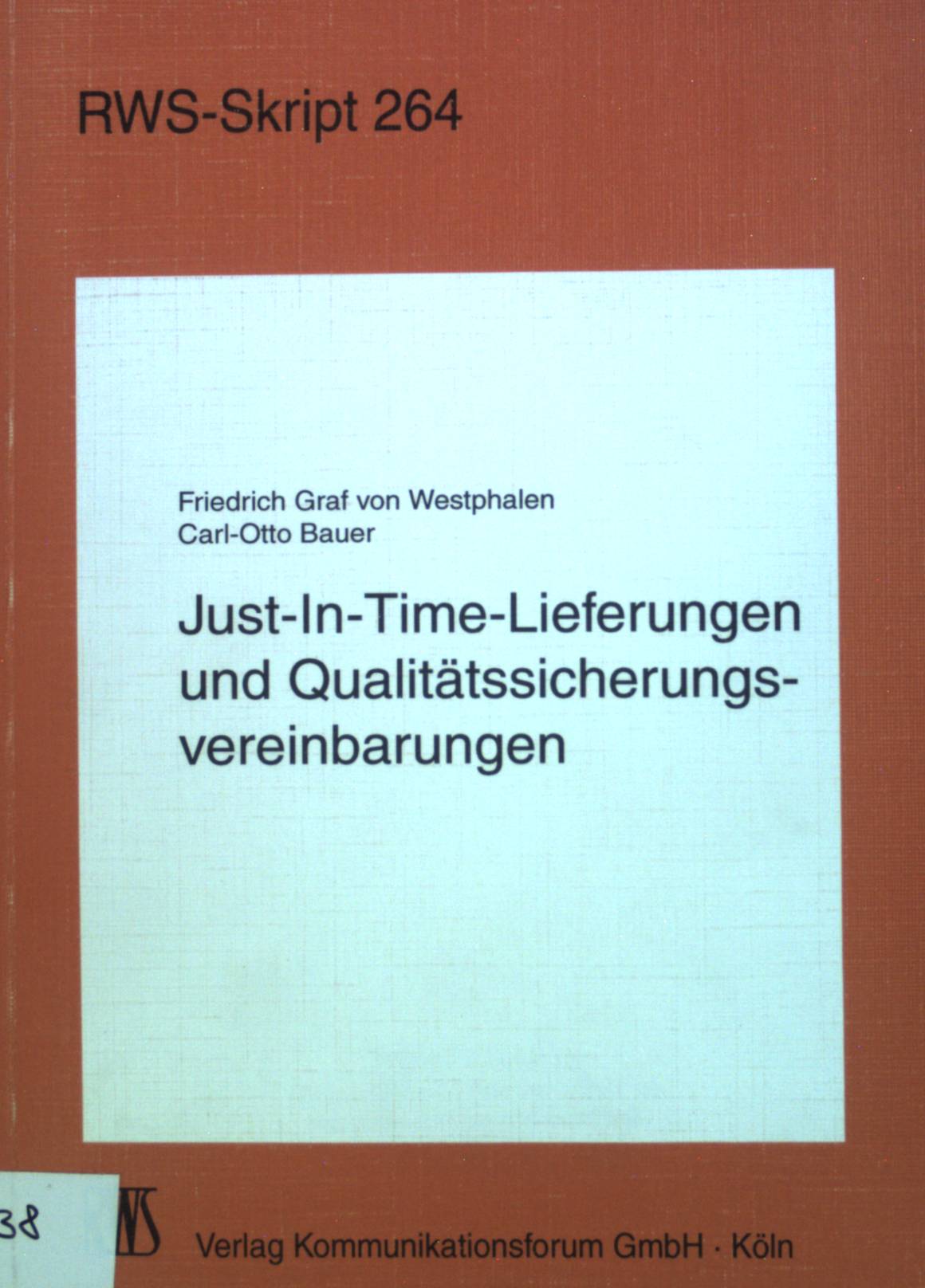 Just-in-time-Lieferungen und Qualitätssicherungsvereinbarungen. RWS-Skript ; 264 - Westphalen, Friedrich, Graf von und Carl-Otto Bauer