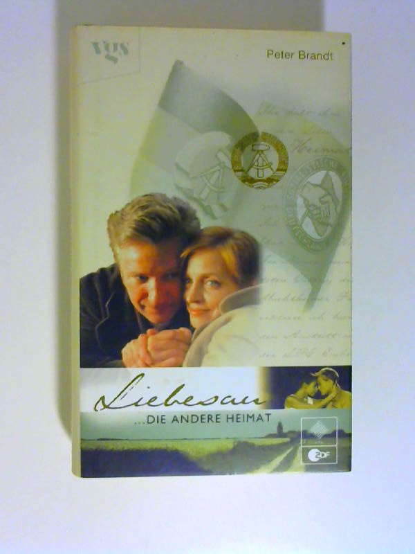 Liebesau . die andere Heimat : Roman. von Peter Brandt nach dem gleichnamigen ZDF-Fernsehfilm. [Bearb.: Kurt-Jürgen Heering. Fotos: Noreen Flynn] - Brandt, Peter und Kurt-J. (Mitwirkender) Heering