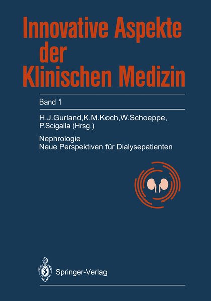 Nephrologie : neue Perspektiven für Dialysepatienten. (=Innovative Aspekte der klinischen Medizin ; Bd. 1). - Gurland, Hans J. [Hrsg.]