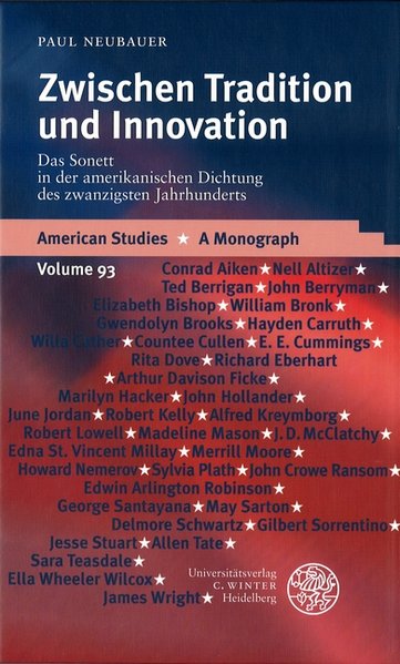 Zwischen Tradition und Innovation : das Sonett in der amerikanischen Dichtung des zwanzigsten Jahrhunderts. (=American studies ; Vol. 93). - Neubauer, Paul