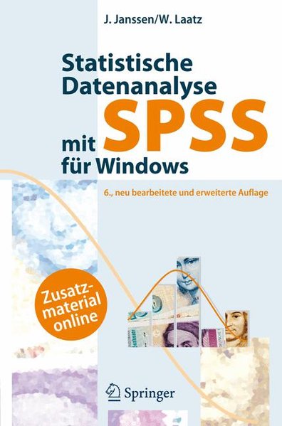 Statistische Datenanalyse mit SPSS für Windows: Eine anwendungsorientierte Einführung in das Basissystem und das Modul exakte Tests. - Janssen, Jürgen und Wilfried Laatz