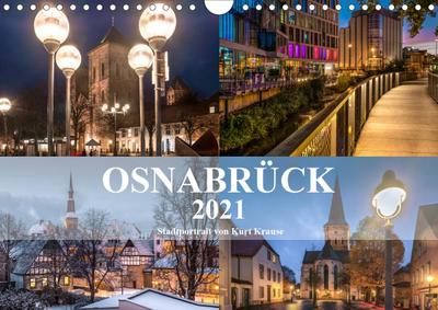 Stadtportrait Osnabrück (Wandkalender 2021 DIN A4 quer) : Eindrucksvolle Fotografien von Osnabrück (Monatskalender, 14 Seiten ) - Kurt Krause