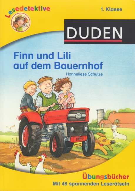 Duden Lesedetektive ~ Finn und Lili auf dem Bauernhof - Übungsbücher : Mit 48 spannenden Leserätseln 1. Klasse. - Schulze, Hanneliese