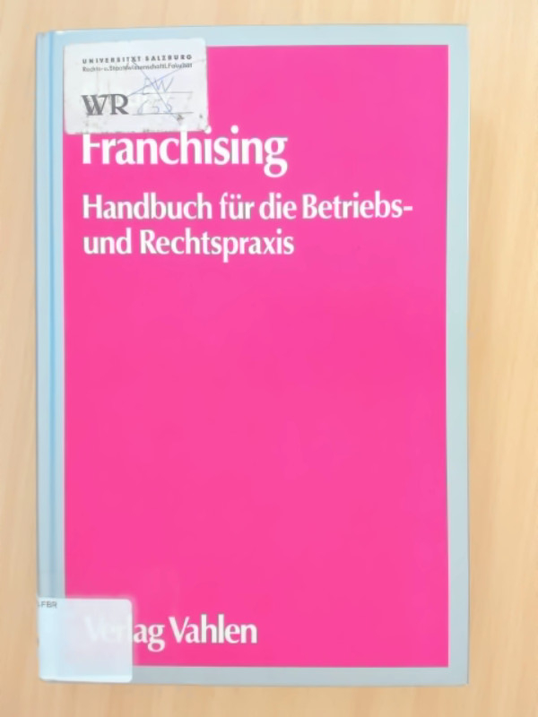 Franchising Handbuch für die Betriebs- und Rechtspraxis - Skaupy, Dr. Walther